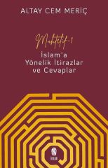 Muhtelif 1 - İslam'a Yönelik İtirazlar ve Cevaplar