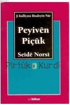 Peyivên Piçûk / Ji Kulliyata Rîsaleyên Nûr