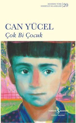 Çok Bi Çocuk - Modern Türk Edebiyatı Klasikleri 20- ciltli