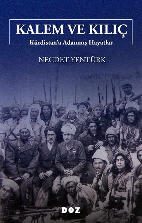 Kalem ve Kılıç - Kürdistan’a Adanmış Hayatlar