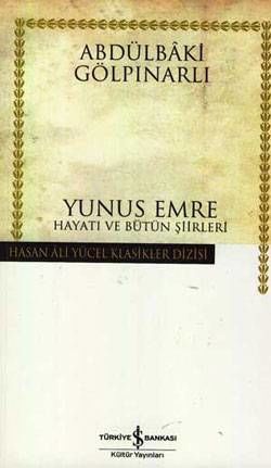 Yunus Emre Hayatı ve Bütün Şiirleri - Hasan Ali Yücel Klasikleri