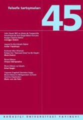 Felsefe Tartışmaları 45