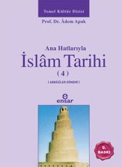 Anahatlariyla Islam Tarihi 4
