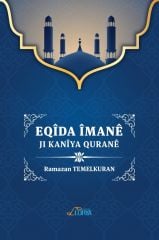 Eqîda Îmanê Ji Kanîya Quranê