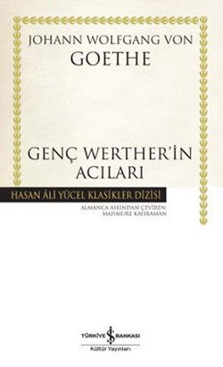 Genç Werther'in Acıları - Hasan Ali Yücel Klasikleri (ciltli)