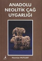 Anadolu Neolitik Çag Uygarligi