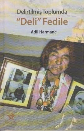 Delirtilmiş Toplumda Deli Fedile