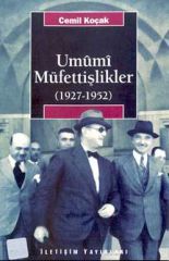 Tek Parti Dönmeinde Umumi Müfettişlikler 1927-1952