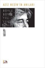 Aziz Nesin'in Anıları - Böyle Gelmiş Böyle Gitmez - Ciltli Kitap