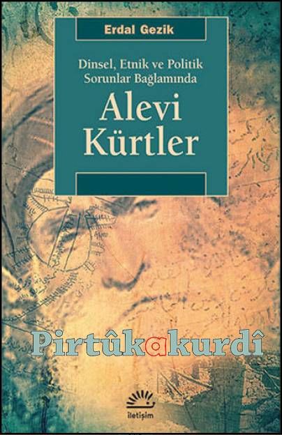 Alevi Kürtler - Dinsel,Etnik ve Politik Sorunlar Bağlamında