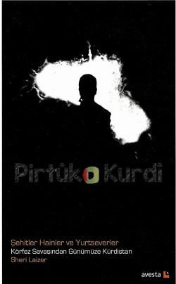 Şehitler Hainler ve Yurtseverler Körfez Savaşından Günümüze Kürdistan