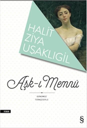Günümüz Türkçesiyle Aşk-ı Memnu