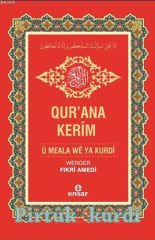 Qur'ana Kerîm û Meala wê ya Kurdî