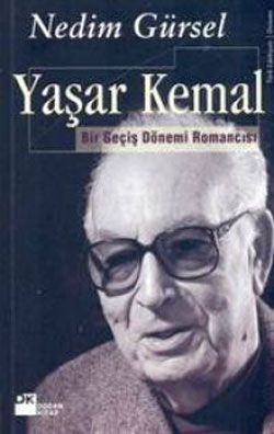 Yaşar Kemal - Bir Geçmiş Dönem Romancısı