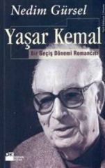 Yaşar Kemal - Bir Geçmiş Dönem Romancısı