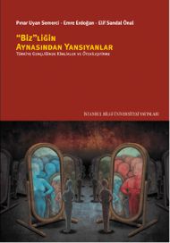 Bizliğin Aynasından Yansıyanlar