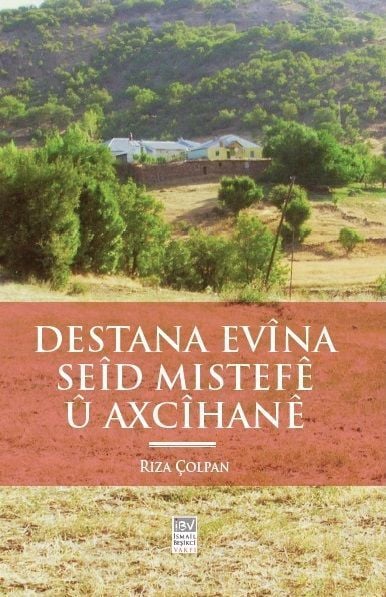 Destana Evîna Seîd Mistefe û Axcîhanê