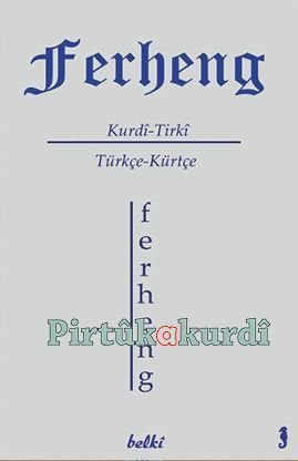 Ferheng Kurdî - Tirkî Kürtçe - Türkçe