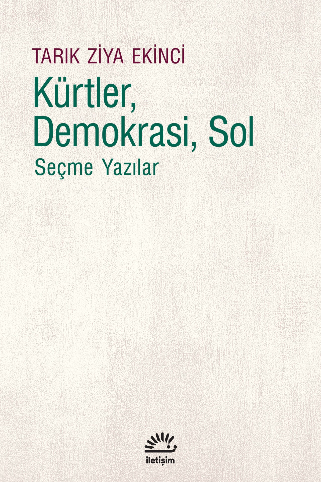 Kürtler, Demokrasi, Sol: Seçme Yazılar