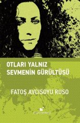 Otları Sevmenin Gürültüsü-Ciltli