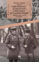 Bir Osmanlı Kurmayının Gözünden Rus-Japon Harbi