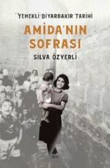 Amidanın Sofrası-Yemekli Diyarbakır Tarihi