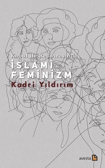 Kabul ile Red Arasında İslamî Feminizm