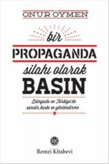Bir Propaganda Silahı Olarak Basın