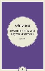 Hayatı Her Gün Yeni Baştan Keşfetmek