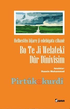 Bo Te Jı Welatekî Dûr Dinivîsim  Helbestên Bijare Ji Edebiyata Cîhanê