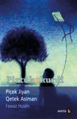 Piçek jiyan, qetek asiman