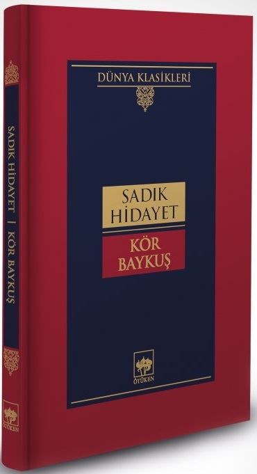 Kör Baykuş - Dünya Klasikleri-Ciltli