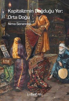 Kapitalizmin Doğduğu Yer-Orta Doğu