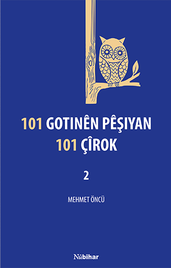101 Gotinên Pêşiyan 101 Çîrok - 2