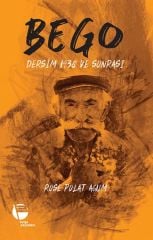 Bego - Dersim 1938 ve Sonrası