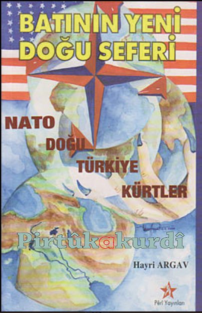 Batının Yeni Doğu Seferi (Nato - Doğu - Türkiye - Kürtler)