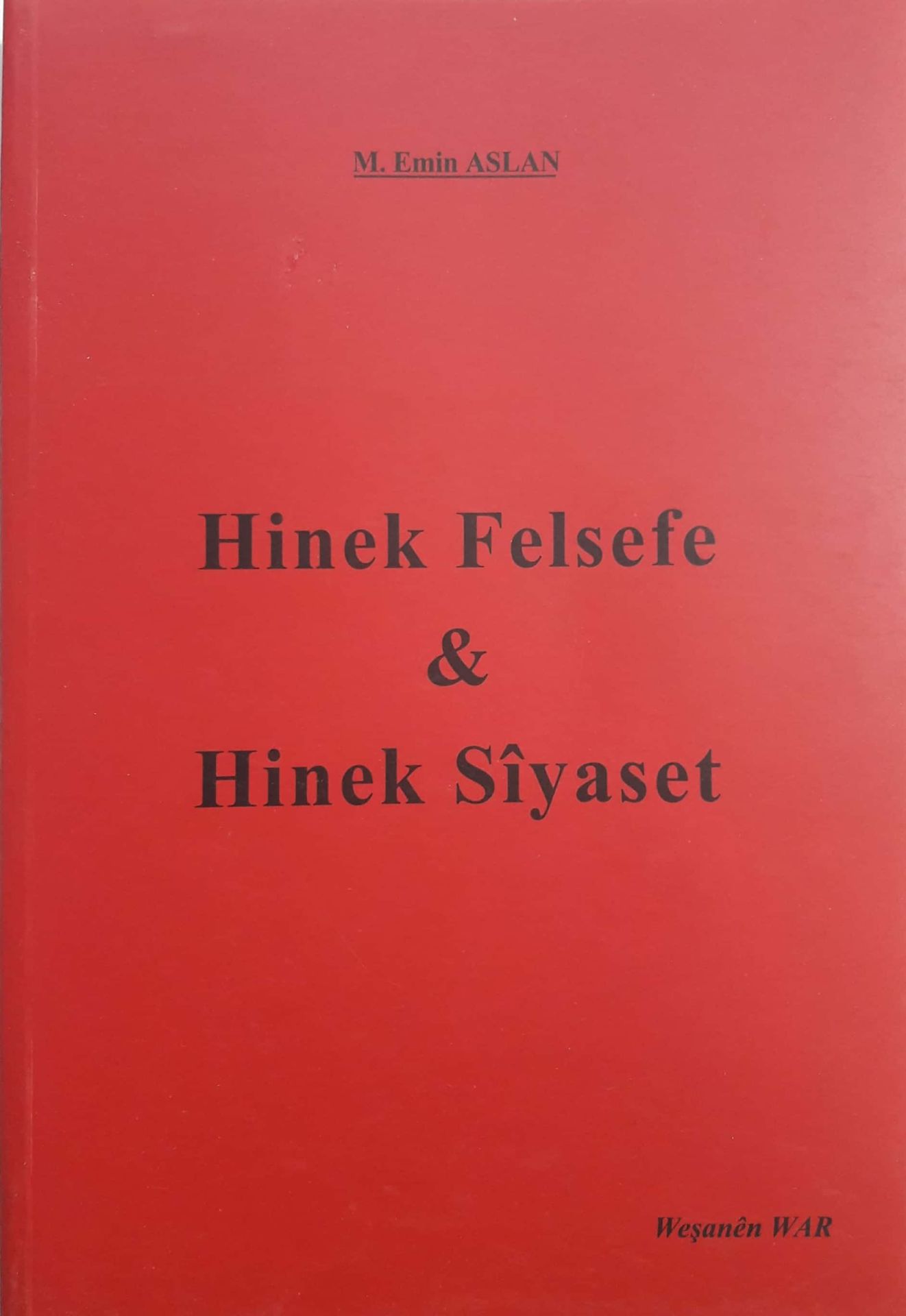 Hinek Felsefe & Hinek Siyaset