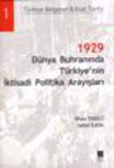 1929 Dünya Buhranında Türkiyenin İktisadi Politika Arayışları