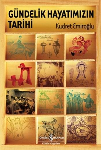 Gündelik Hayatımızın Tarihi - Ciltli Kitap