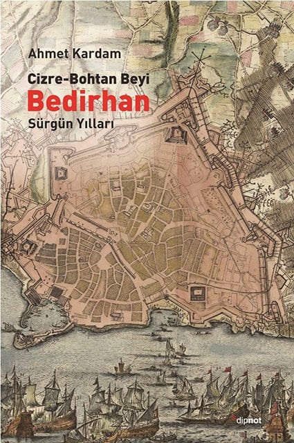 Cizre - Bohtan Beyi Bedirhan- Sürgün Yılları