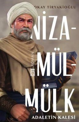 Nizamülmülk - Adaletin Kalesi