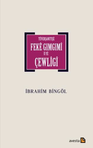 Têverşanitişê Fekê Gimgimî Û Yê Çewlîgî