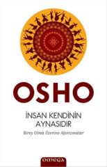 İnsan Kendinin Aynasıdır