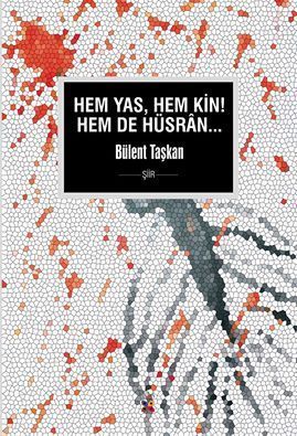 Hem Yas, Hem Kin! Hem de Hüsran