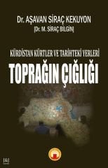 Kürdistan Kürtler ve Tarihdeki Yerleri - Toprağın Çığılığı