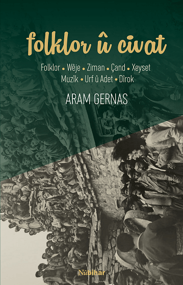 Folklor û Civat - Folklor, wêje, ziman, çand, xeyset, muzîk, urf û adet, dîrok