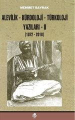Alevilik-Kürdoloji-Türkoloji Yazıları 2 (1972-2018)
