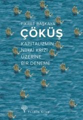Çöküş-Kapitalizmin Nihai Krizi Üzerine Bir Deneme