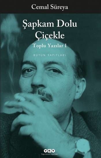 Şapkam Dolu Çiçekle - Cemal Süreya Bütün Eserleri