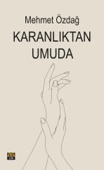 Karanlılktan Umuda